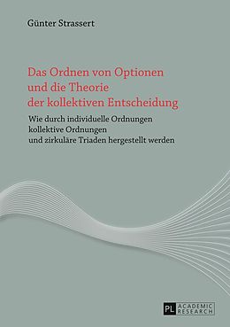 E-Book (pdf) Das Ordnen von Optionen und die Theorie der kollektiven Entscheidung von Günter Strassert