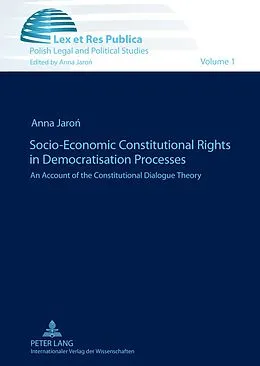 E-Book (pdf) Socio-Economic Constitutional Rights in Democratisation Processes von Anna Jaron