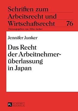 E-Book (pdf) Das Recht der Arbeitnehmerüberlassung in Japan von Jennifer Junker