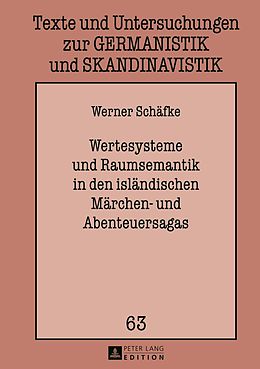 E-Book (pdf) Wertesysteme und Raumsemantik in den isländischen Märchen- und Abenteuersagas von Werner Schäfke