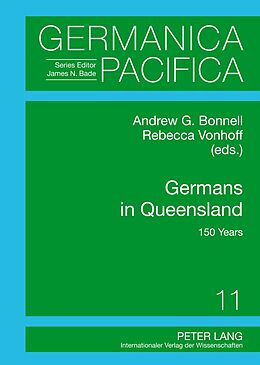 E-Book (pdf) Germans in Queensland von Andrew G Bonnell, Rebecca Vonhoff