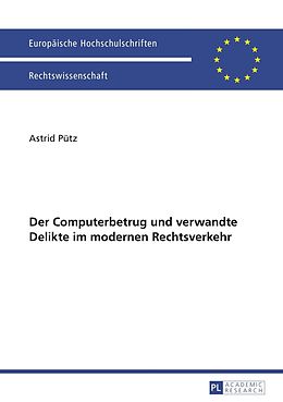 E-Book (pdf) Der Computerbetrug und verwandte Delikte im modernen Rechtsverkehr von Astrid Pütz