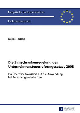 E-Book (pdf) Die Zinsschrankenregelung des Unternehmensteuerreformgesetzes 2008 von Niklas Todsen