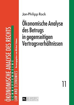 E-Book (pdf) Ökonomische Analyse des Betrugs in gegenseitigen Vertragsverhältnissen von Jan-Philipp Rock