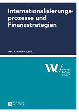 E-Book (pdf) Internationalisierungsprozesse und Finanzstrategien von Anna Guserl