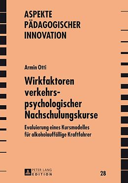 E-Book (pdf) Wirkfaktoren verkehrspsychologischer Nachschulungskurse von Armin Otti