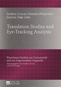 E-Book (pdf) Translation Studies and Eye-Tracking Analysis von Sambor Grucza, Monika Pluzyczka, Justyna Zajac