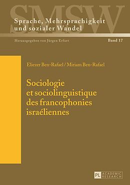 eBook (pdf) Sociologie et sociolinguistique des francophonies israéliennes de Eliezer Ben-Rafael, Miriam Ben-Rafael