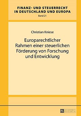 E-Book (pdf) Europarechtlicher Rahmen einer steuerlichen Förderung von Forschung und Entwicklung von Christian Kniese