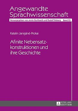 E-Book (pdf) Afinite Nebensatzkonstruktionen und ihre Geschichte von Katalin Janigáné-Prokai