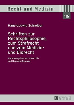 E-Book (pdf) Schriften zur Rechtsphilosophie, zum Strafrecht und zum Medizin- und Biorecht von Hans Lilie, Henning Rosenau