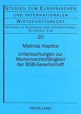 E-Book (pdf) Untersuchungen zur Markenrechtsfähigkeit der BGB-Gesellschaft von Mathias Kapitza