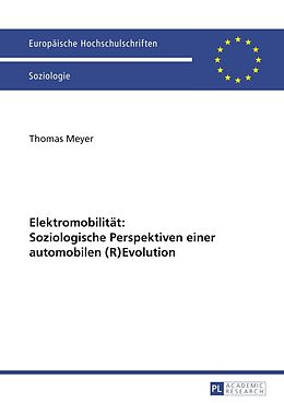 E-Book (pdf) Elektromobilität: Soziologische Perspektiven einer automobilen (R)Evolution von Thomas Meyer