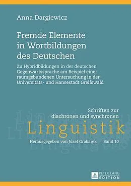 E-Book (pdf) Fremde Elemente in Wortbildungen des Deutschen von Anna Dargiewicz