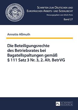 E-Book (pdf) Die Beteiligungsrechte des Betriebsrates bei Bagatellspaltungen gemäß § 111 Satz 3 Nr. 3, 2. Alt. BetrVG von Annette Aßmuth