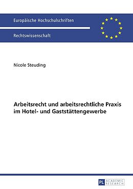 E-Book (pdf) Arbeitsrecht und arbeitsrechtliche Praxis im Hotel- und Gaststättengewerbe von Nicole Steuding