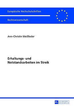 E-Book (pdf) Erhaltungs- und Notstandsarbeiten im Streik von Ann-Christin Weißleder