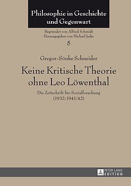 E-Book (pdf) Keine Kritische Theorie ohne Leo Löwenthal von Gregor-Sönke Schneider
