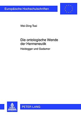 E-Book (pdf) Die ontologische Wende der Hermeneutik von Wei-Ding Tsai