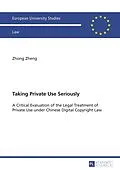 E-Book (pdf) Taking Private Use Seriously von Zhong Zheng