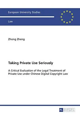 E-Book (pdf) Taking Private Use Seriously von Zhong Zheng