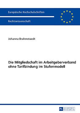 E-Book (pdf) Die Mitgliedschaft im Arbeitgeberverband ohne Tarifbindung im Stufenmodell von Johanna Brahmstaedt