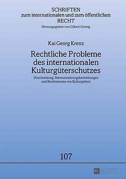 E-Book (pdf) Rechtliche Probleme des internationalen Kulturgüterschutzes von Kai Georg Krenz