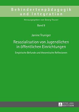 E-Book (pdf) Resozialisation von Jugendlichen in öffentlichen Einrichtungen von Janine Truniger