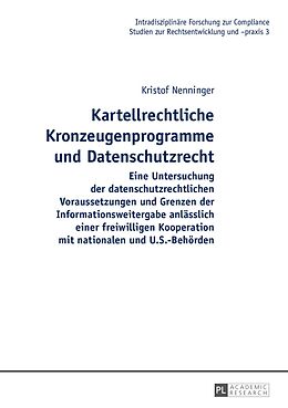 E-Book (pdf) Kartellrechtliche Kronzeugenprogramme und Datenschutzrecht von Kristof Nenninger