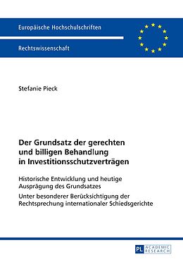 E-Book (pdf) Der Grundsatz der gerechten und billigen Behandlung in Investitionsschutzverträgen von Stefanie Pieck