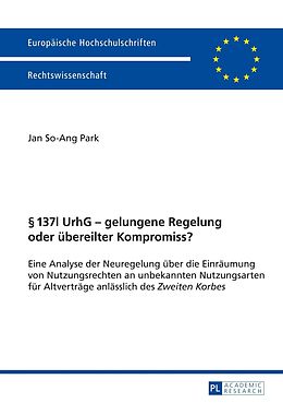 E-Book (pdf) § 137l UrhG  gelungene Regelung oder übereilter Kompromiss? von Jan So-Ang Park