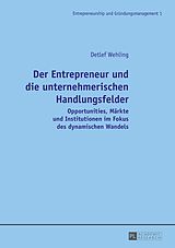 E-Book (pdf) Der Entrepreneur und die unternehmerischen Handlungsfelder von Detlef Wehling