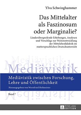E-Book (pdf) Das Mittelalter als Faszinosum oder Marginalie? von Ylva Schwinghammer