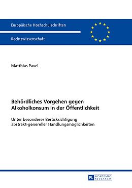 E-Book (pdf) Behördliches Vorgehen gegen Alkoholkonsum in der Öffentlichkeit von Matthias Pavel