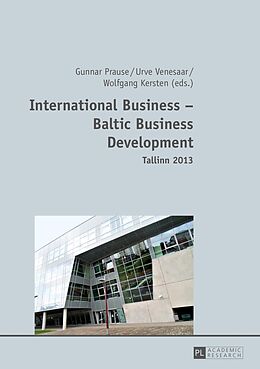 eBook (pdf) International Business - Baltic Business Development- Tallinn 2013 de Gunnar Prause, Urve Venesaar, Wolfgang Kersten