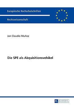 E-Book (pdf) Die SPE als Akquisitionsvehikel von Jan Claudio Munoz