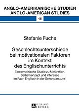 E-Book (pdf) Geschlechtsunterschiede bei motivationalen Faktoren im Kontext des Englischunterrichts von Stefanie Fuchs