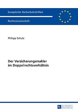 E-Book (pdf) Der Versicherungsmakler im Doppelrechtsverhältnis von Philipp Schulz