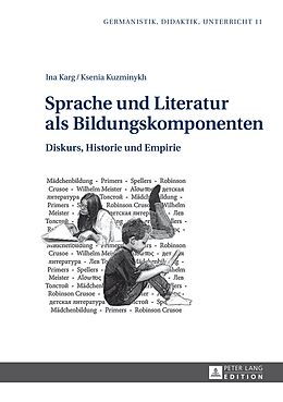 E-Book (pdf) Sprache und Literatur als Bildungskomponenten von Ina Karg, Ksenia Kuzminykh