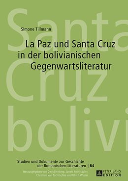 E-Book (pdf) La Paz und Santa Cruz in der bolivianischen Gegenwartsliteratur von Simone Tillmann