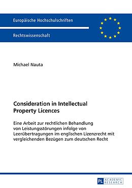 E-Book (pdf) Consideration in Intellectual Property Licences von Michael Nauta