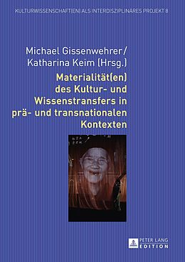 E-Book (pdf) Materialität(en) des Kultur- und Wissenstransfers in prä- und transnationalen Kontexten von 