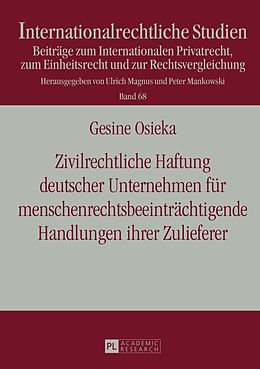 E-Book (pdf) Zivilrechtliche Haftung deutscher Unternehmen für menschenrechtsbeeinträchtigende Handlungen ihrer Zulieferer von Gesine Osieka