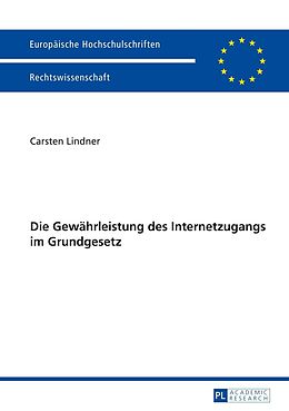E-Book (pdf) Die Gewährleistung des Internetzugangs im Grundgesetz von Carsten Lindner