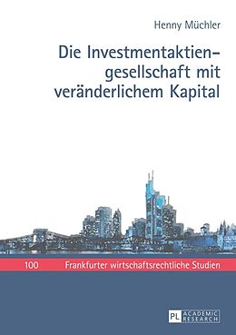 E-Book (pdf) Die Investmentaktiengesellschaft mit veränderlichem Kapital von Henny Müchler