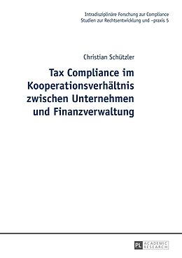 E-Book (pdf) Tax Compliance im Kooperationsverhältnis zwischen Unternehmen und Finanzverwaltung von Christian Schützler