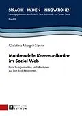 PDF Multimodale Kommunikation im Social Web von Christina Margrit Siever