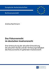 E-Book (pdf) Das Fiskusvorrecht im deutschen Insolvenzrecht von Andrea Nachtmann