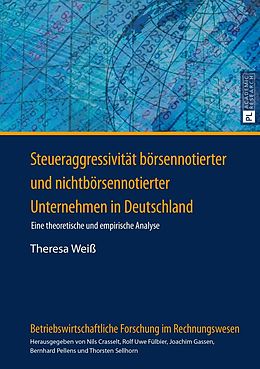 E-Book (pdf) Steueraggressivität börsennotierter und nichtbörsennotierter Unternehmen in Deutschland von Theresa Weiß