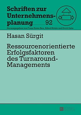 E-Book (pdf) Ressourcenorientierte Erfolgsfaktoren des Turnaround-Managements von Hasan Sürgit